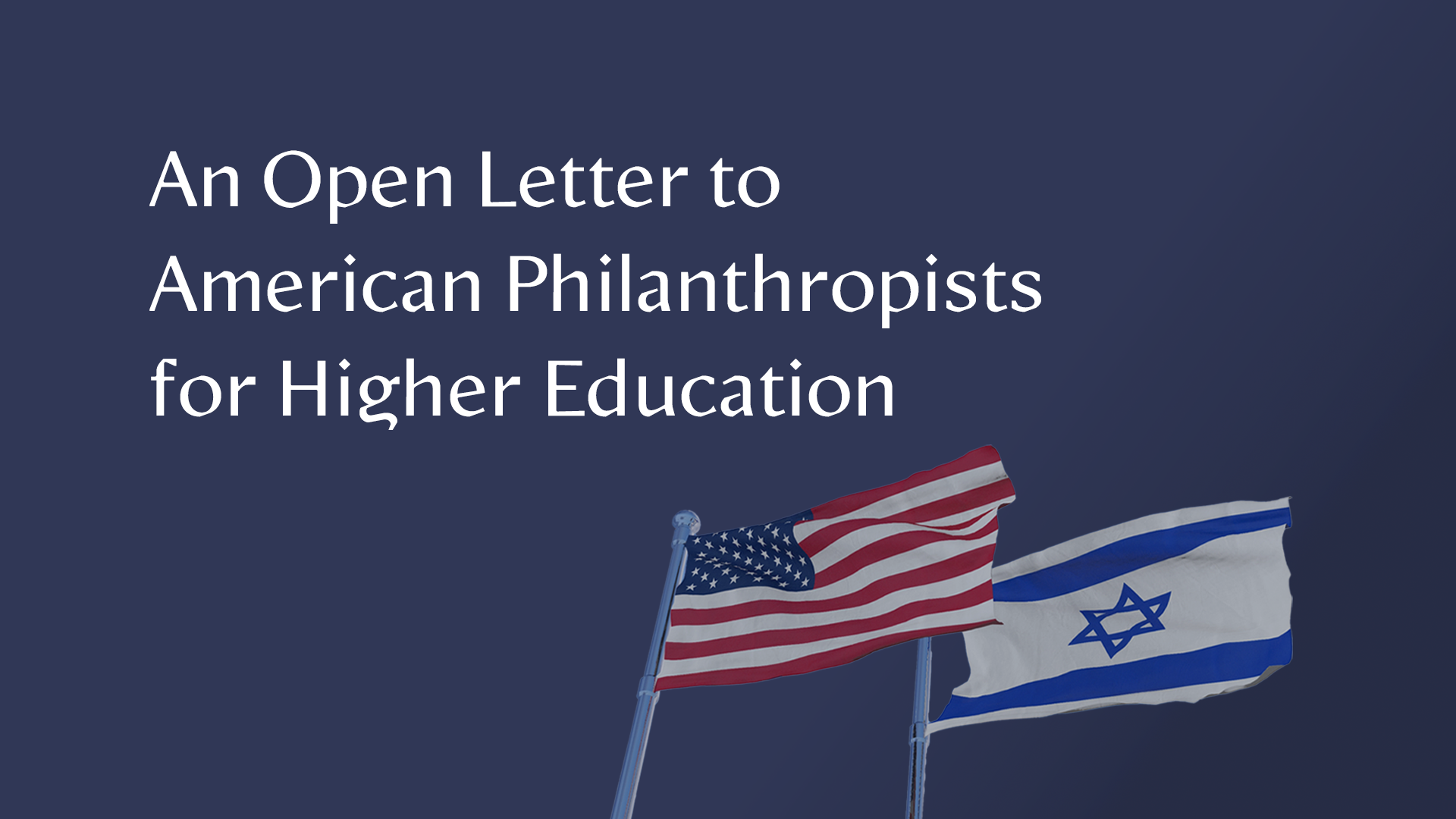 An Open Letter to American Philanthropists for Higher Education