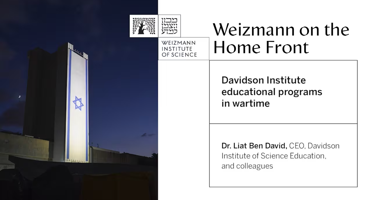 Weizmann On Home Front Davidson Institute Educational Program In Wartime With Liat Ben David 11.27.23